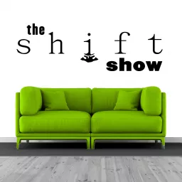 The Shift Show Podcast artwork