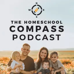 The Homeschool Compass Podcast