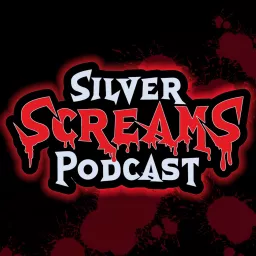 Silver Screams Podcast artwork