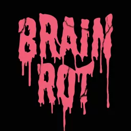 Brain Rot - An 80s Horror Podcast artwork