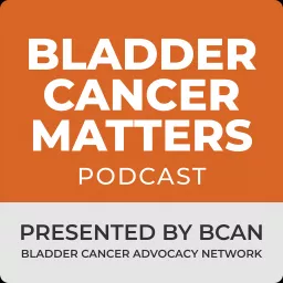 Bladder Cancer Matters Podcast artwork
