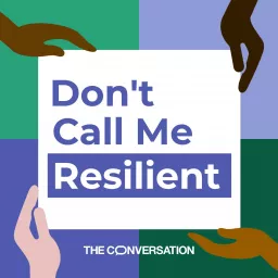 Don’t Call Me Resilient Podcast artwork