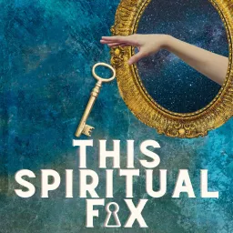 This Spiritual Fix Podcast artwork