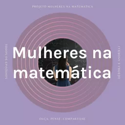Mulheres na matemática Podcast artwork