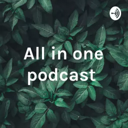 All in one podcast artwork