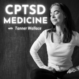 CPTSD Medicine Podcast