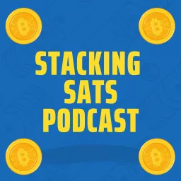 Stacking Sats Podcast | Bitcoin & Crypto News