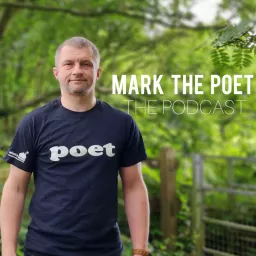 Mark The Poet - The Podcast