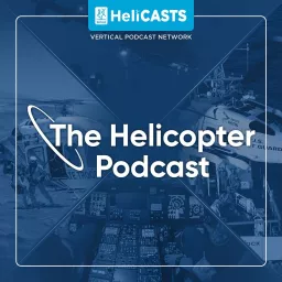 The Helicopter Podcast