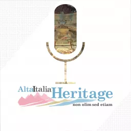 Alta Italia Heritage Podcast artwork