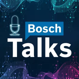 Bosch Talks Podcast artwork