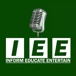 Inform, Educate, Entertain Podcast artwork