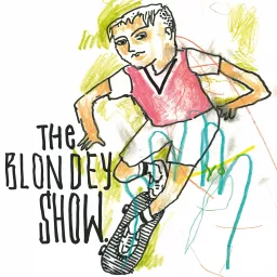 THE BLONDEY SHOW. Podcast artwork