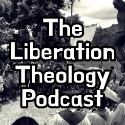 The Liberation Theology Podcast artwork