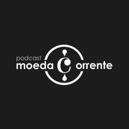Moeda Corrente Podcast artwork