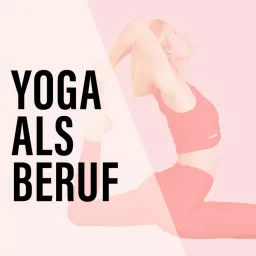 Yoga als Beruf Podcast artwork