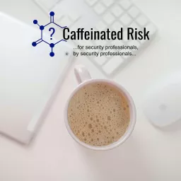 Caffeinated Risk Podcast artwork