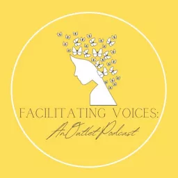 Facilitating Voices: An Outlet Podcast artwork