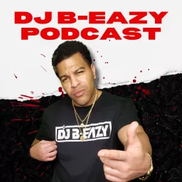 DJ B-EAZY PODCAST! artwork