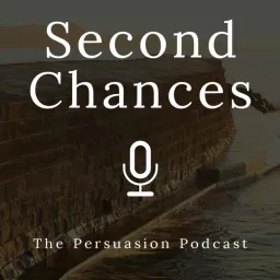 Second Chances: The Persuasion Podcast artwork