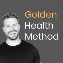 Golden Health Method Podcast artwork