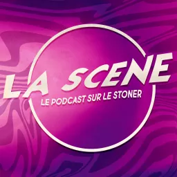 La Scène Podcast artwork