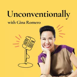 Unconventionally with Gina Romero Podcast artwork