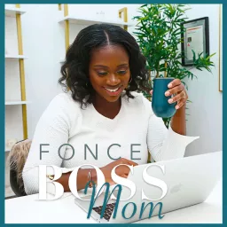 FONCE BOSS MOM Podcast artwork