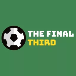 The Final Third Soccer Podcast artwork