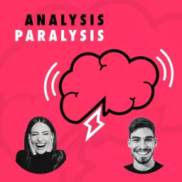Analysis Paralysis by Efficient App Podcast artwork