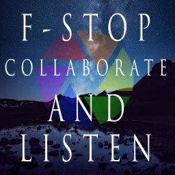 F-Stop Collaborate and Listen Podcast artwork