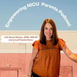Empowering NICU Parents Podcast artwork