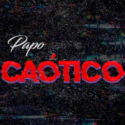Papo Caotico Podcast artwork