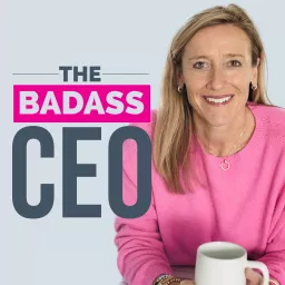 The Badass CEO Podcast artwork