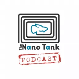The Nano Tank Podcast artwork