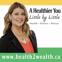A Healthier You-Little by Little Podcast artwork