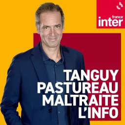 Tanguy Pastureau maltraite l'info