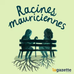 Racines mauriciennes Podcast artwork