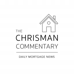 Chrisman Commentary - Daily Mortgage News Podcast artwork