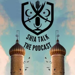 Shia Talk - The Podcast artwork