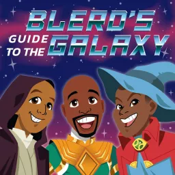 Blerds Guide to the Galaxy