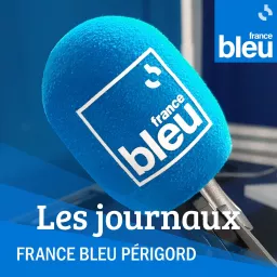 Les journaux de France Bleu Périgord Podcast artwork