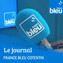 Journaux d'infos France Bleu Cotentin Podcast artwork