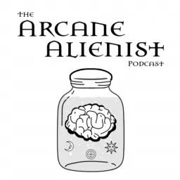 The Arcane Alienist Podcast artwork