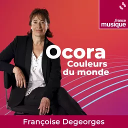 Ocora, Couleurs du monde Podcast artwork