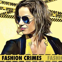 Fashion Crimes Podcast