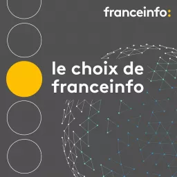 Le choix de franceinfo