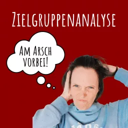 Zielgruppenanalyse - am Arsch vorbei Podcast artwork