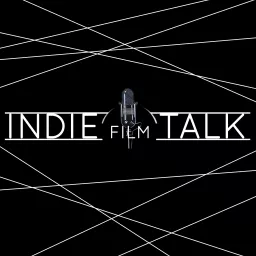 Indiefilmtalk Podcast - Der Podcast über das Filmemachen | Produktion | Drehbuch | Regie artwork