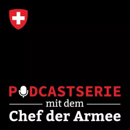 Podcastserie mit dem Chef der Armee artwork